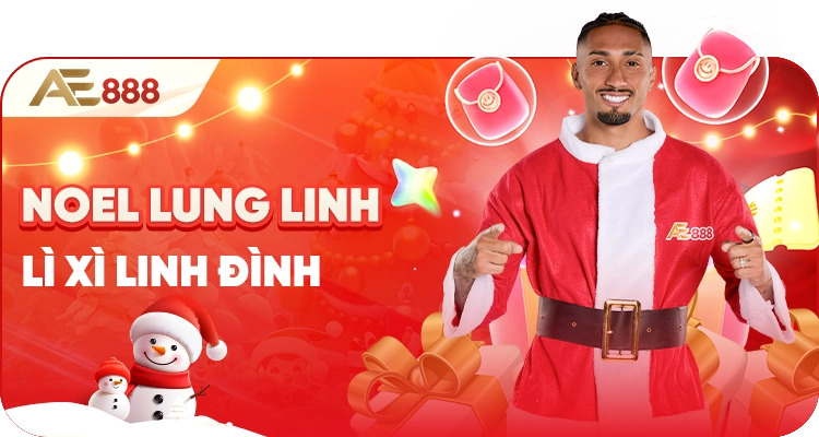 trải nghiệm cá cược tại ae888 có cơ hội bốc thăm noel